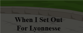 When I Set Out For Lyonnesse (Poem)